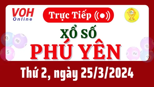 XSPY 25/3 - Kết quả xổ số Phú Yên hôm nay thứ 2 ngày 25/3/2024