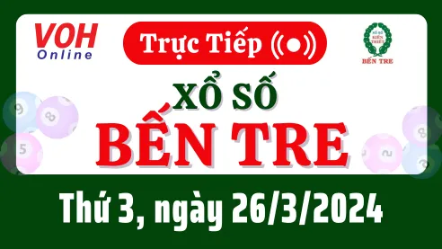 XSBT 26/3 - Kết quả xổ số Bến Tre hôm nay thứ 3 ngày 26/3/2024