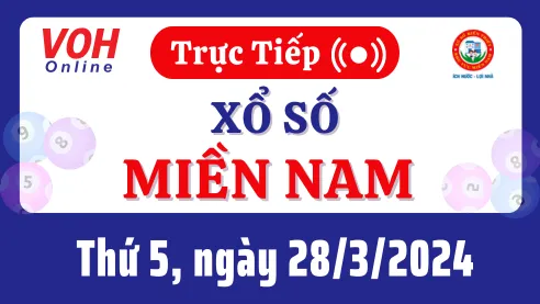 XSMN 28/3, Trực tiếp xổ số miền Nam thứ 5 ngày 28/3/2024