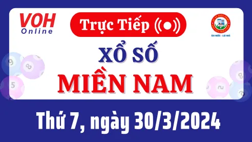 XSMN 30/3, Trực tiếp xổ số miền Nam thứ 7 ngày 30/3/2024