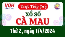 XSCM 1/4 - Kết quả xổ số Cà Mau hôm nay thứ 2 ngày 1/4/2024