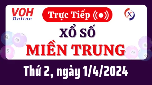 XSMT 1/4, Trực tiếp xổ số miền Trung thứ 2 ngày 1/4/2024