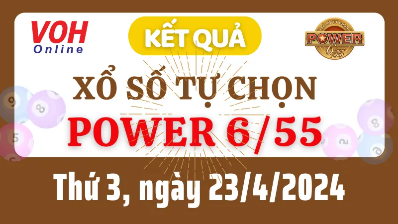 Vietlott POWER 655 23/4 - Kết quả xổ số Vietlott hôm nay thứ 3 23/4/2024