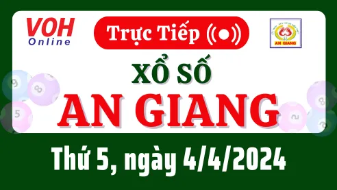 XSAG 4/4 - Kết quả xổ số An Giang hôm nay thứ 5 ngày 4/4/2024