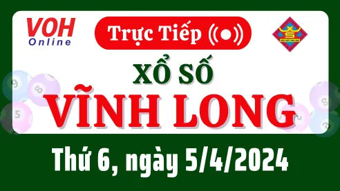 XSVL 5/4 - Kết quả xổ số Vĩnh Long hôm nay thứ 6 ngày 5/4/2024