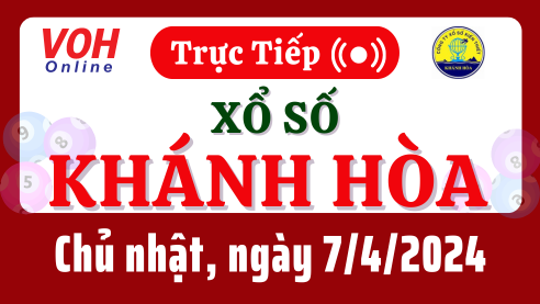 XSKH 7/4 - Kết quả xổ số Khánh Hòa hôm nay chủ nhật ngày 7/4/2024
