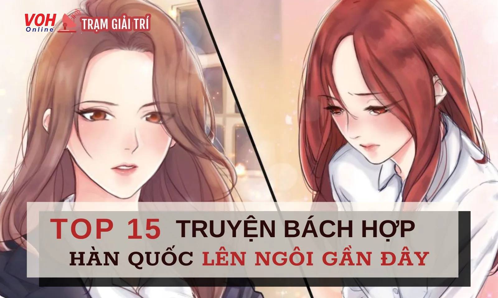 Top 15 truyện bách hợp Hàn Quốc lên ngôi thời gian gần đây