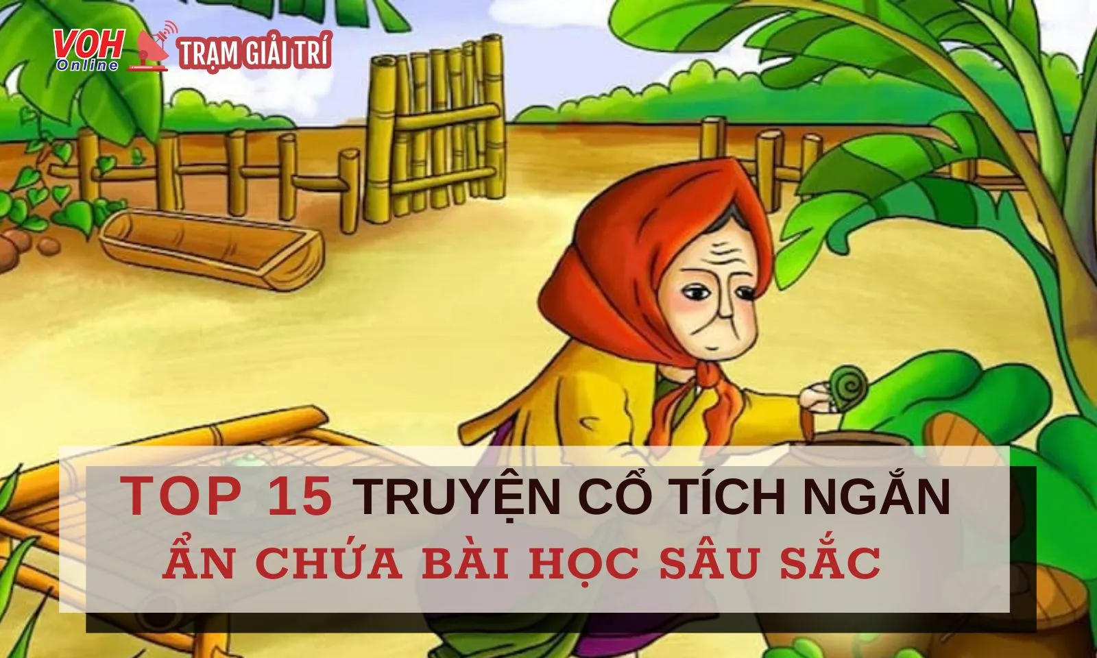 Top 15 truyện cổ tích ngắn ẩn chứa bài học sâu sắc