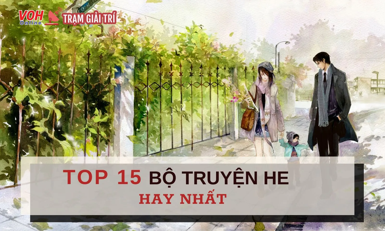 Top 15 bộ truyện ngôn tình HE hay nhất