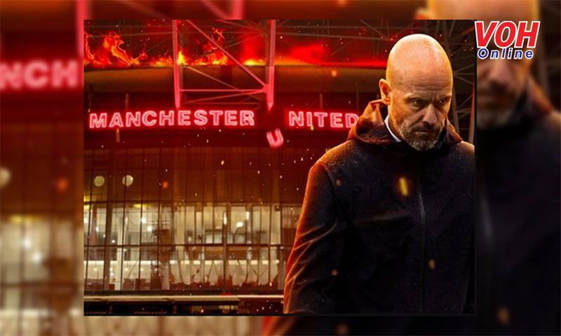 Ten Hag tự tin vực dậy MU: Niềm tin hay lời hứa vọng?