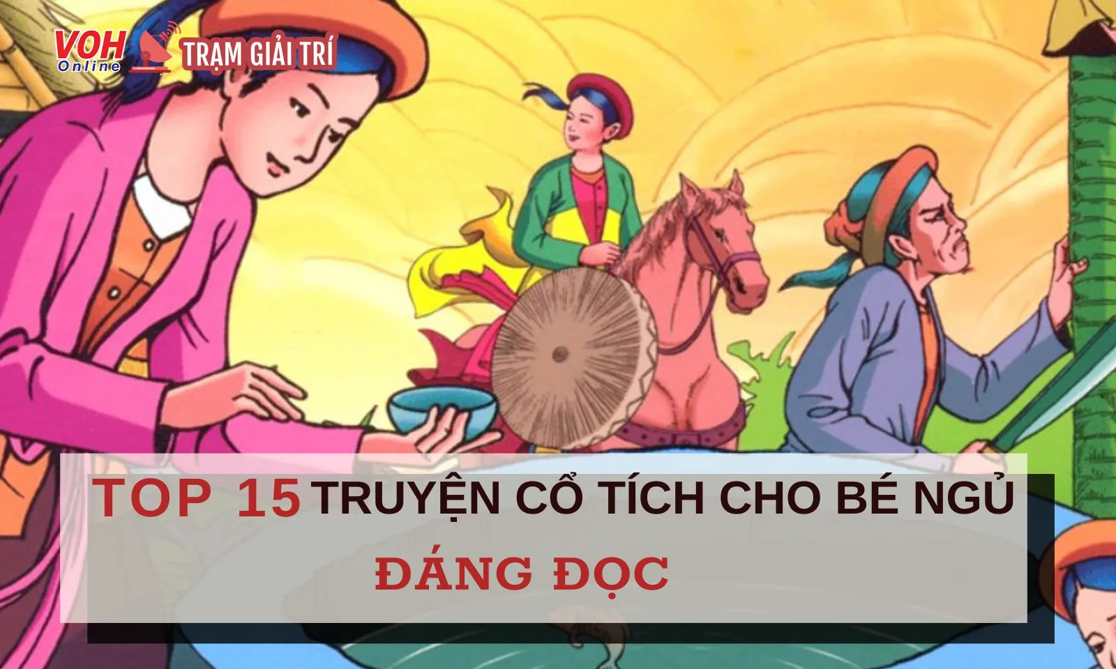 Top 15 truyện cổ tích ru cho bé ngủ