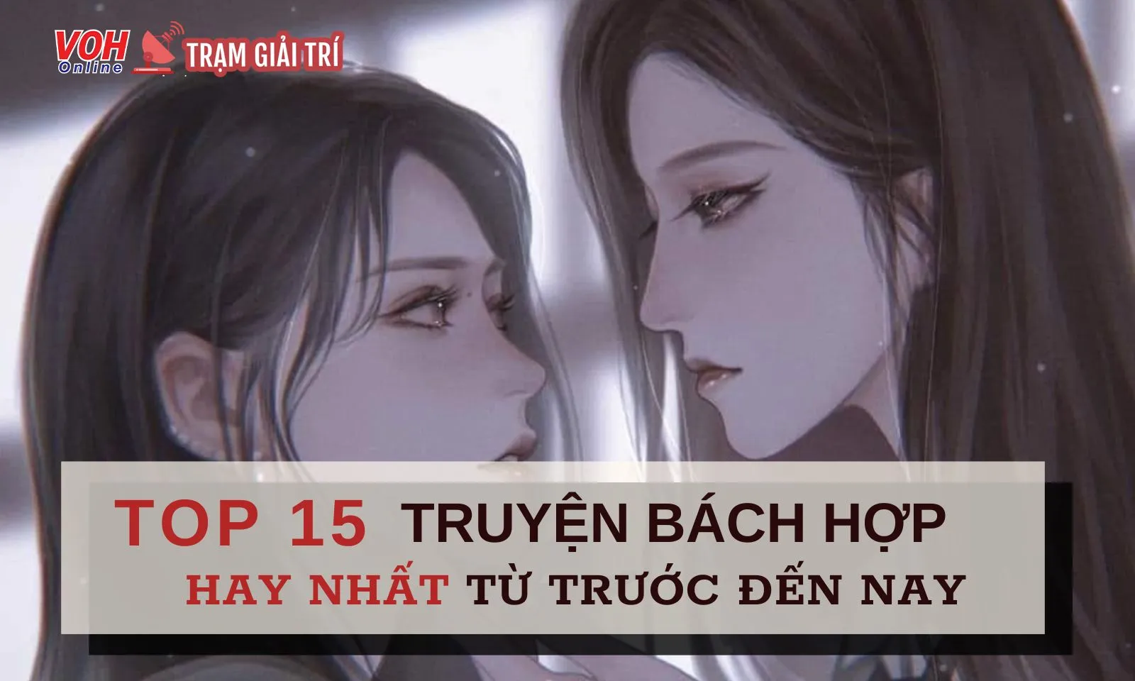 Top 15 truyện bách hợp hay nhất mọi thời đại