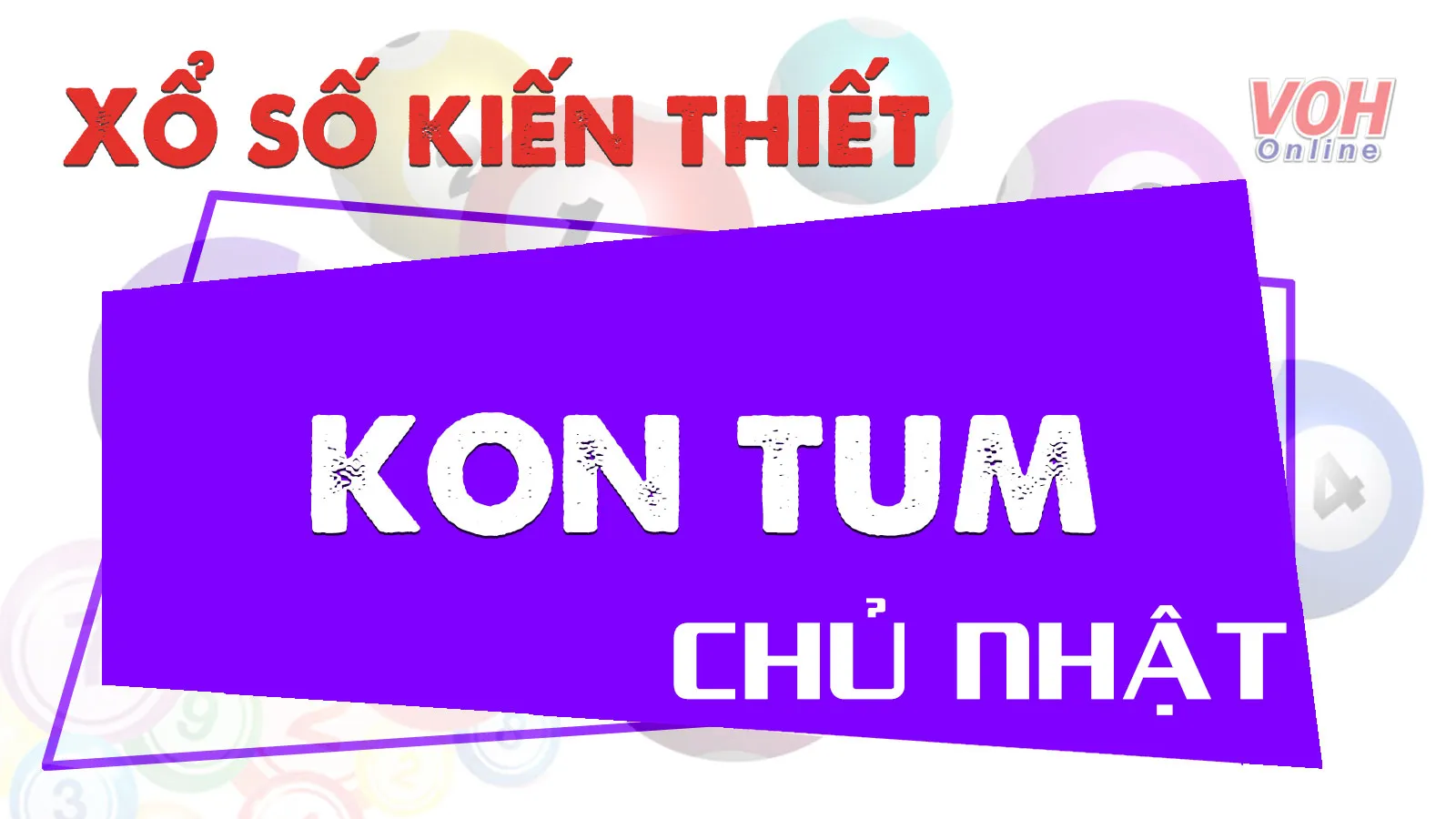 XSKT 29/8 - Kết quả xổ số Kon Tum hôm nay Chủ nhật 29/8/2021